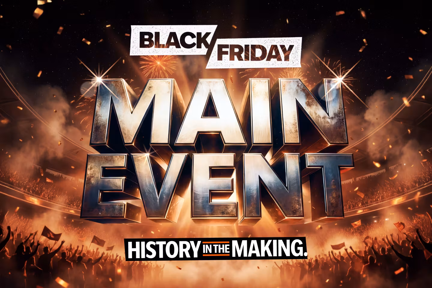 Events/VM001502_Black Friday MAIN EVENT/VM001502_Black_Friday_Main_Event_1440_x_960bgfbgfbgfhn_